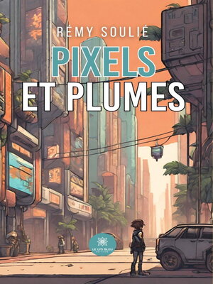 cover image of Pixels et plumes
